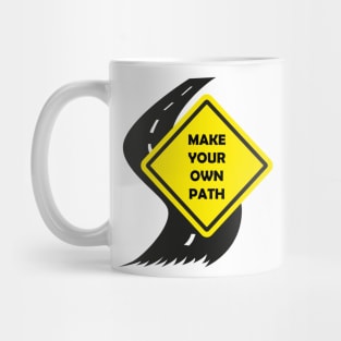 Make your own path Mug